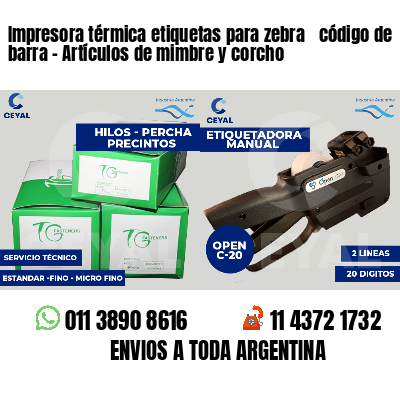 Impresora térmica etiquetas para zebra  código de barra - Artículos de mimbre y corcho